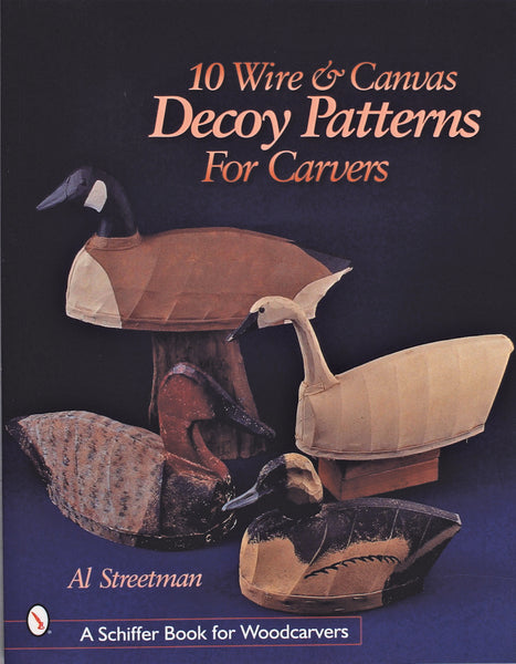 10 Wire and Canvas Decoy Patterns for Carvers – Schiffer Craft