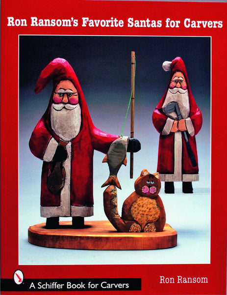 Ron Ransom's Favorite Santas for Carvers – Schiffer Craft